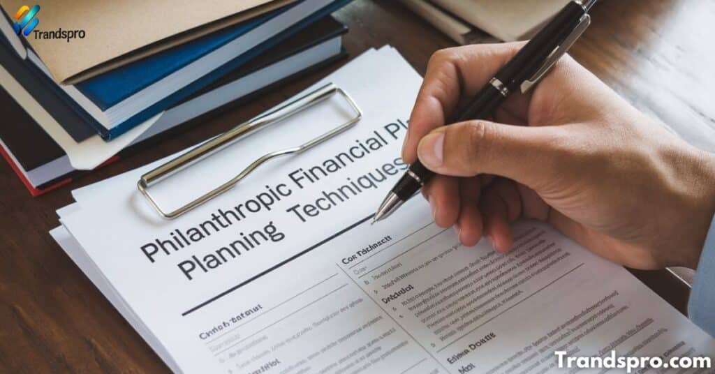 Advanced Philanthropic Financial Planning Techniques