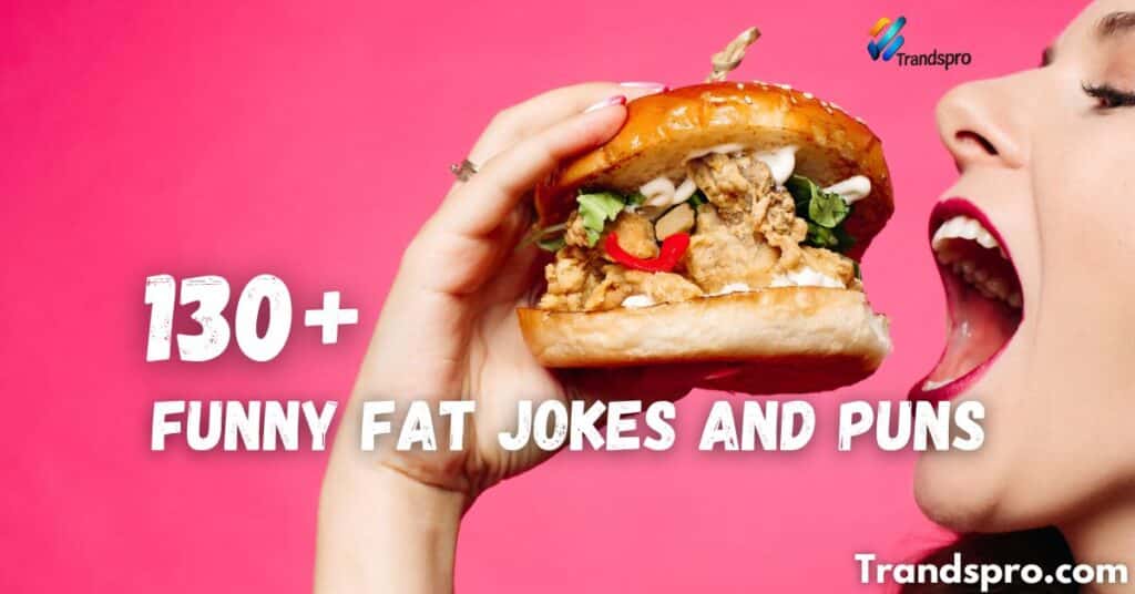 130+ Funny Fat Jokes and Puns That are Hilarious and Tasteful