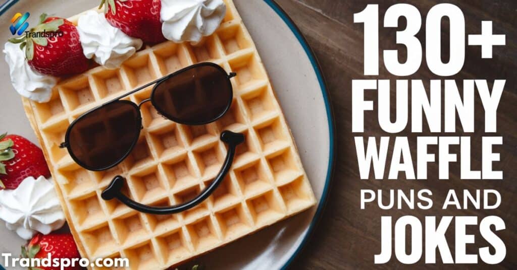 130+ Funny Waffle Puns And Jokes Waffle-icious Comedy