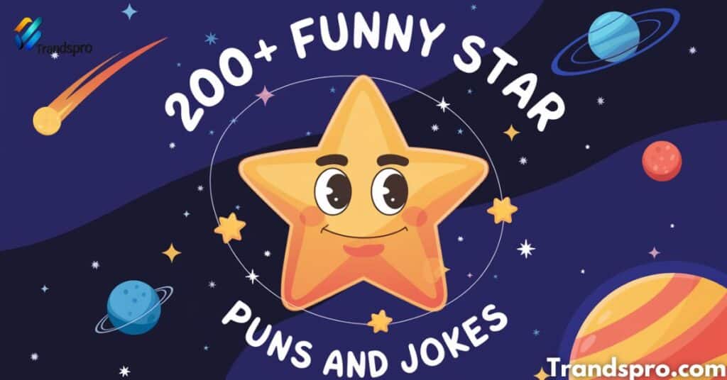 200+ Funny Star Puns And Jokes That Are Light-Years of Laughter