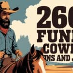 260+ Funny Cowboy Puns and Jokes Laugh Like a True Cowboy