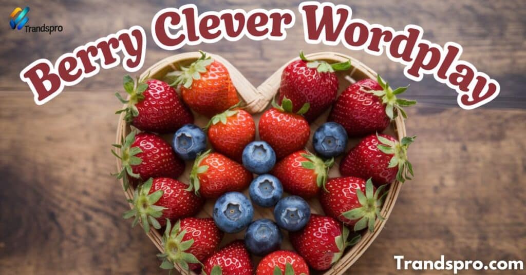 Berry Clever Wordplay