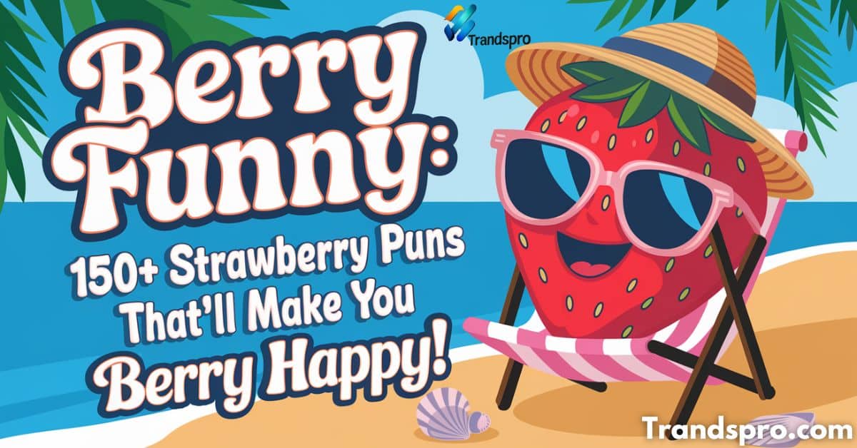 Berry Funny: 150+ Strawberry Puns That’ll Make You Berry Happy!