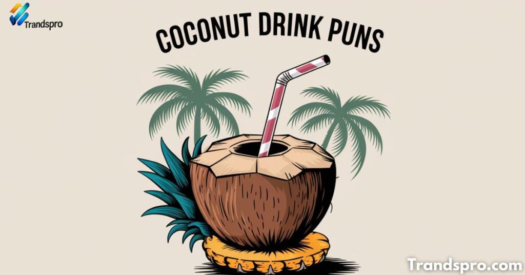 Coconut Drink Puns