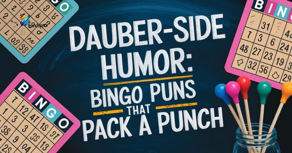 Dauber-Side Humor: Bingo Puns That Pack a Punch