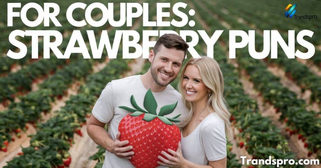 For Couples Strawberry Puns