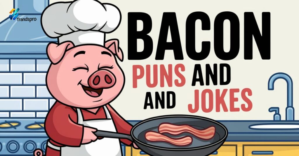 Funny Bacon Puns and Jokes