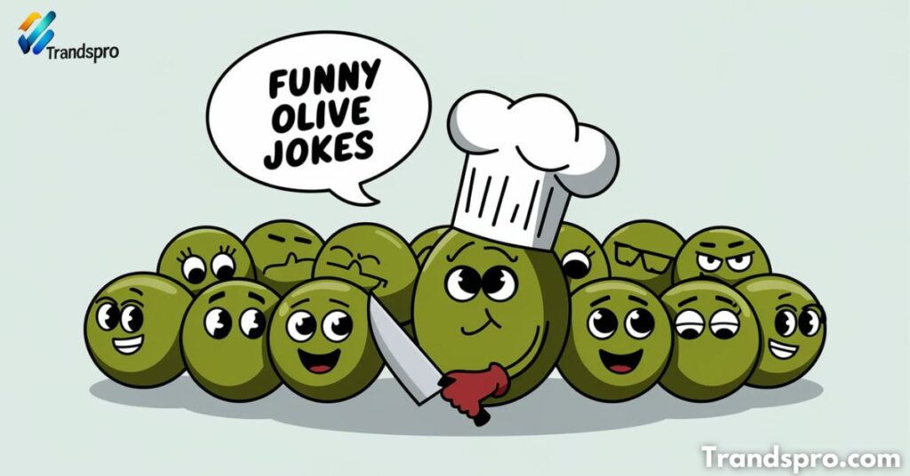 Funny Olive Jokes