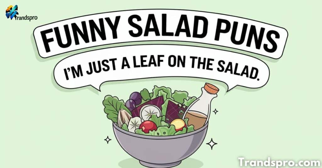 Funny Salad Puns