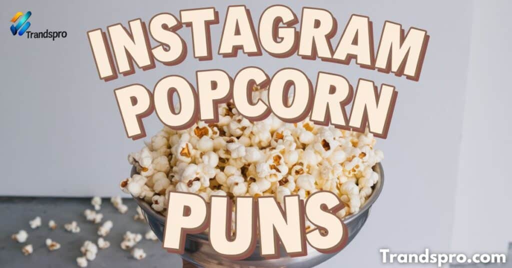 Instagram Popcorn Puns