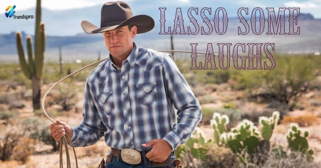 Lasso Some Laughs