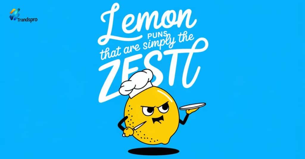 Lemon Puns That Are Simply the Zest