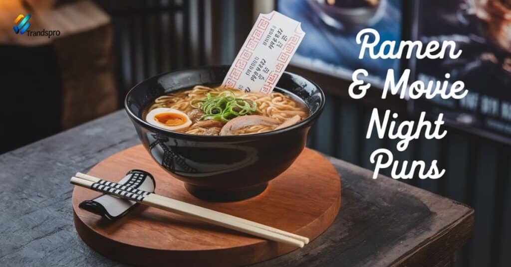 Ramen & Movie Night Puns