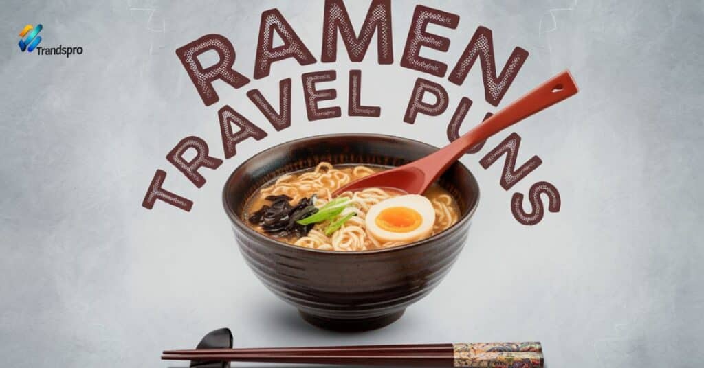 Ramen Travel Puns