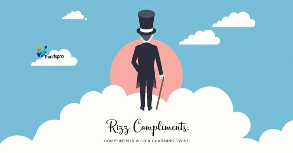 Rizz Compliments: Compliments with a Charming Twist