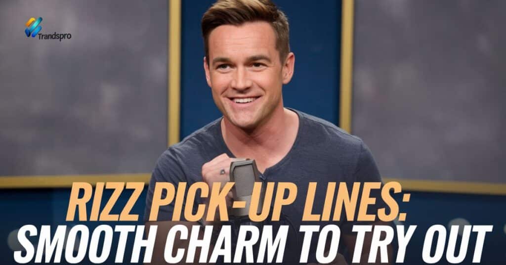 Rizz Pick-Up Lines: Smooth Charm to Try Out