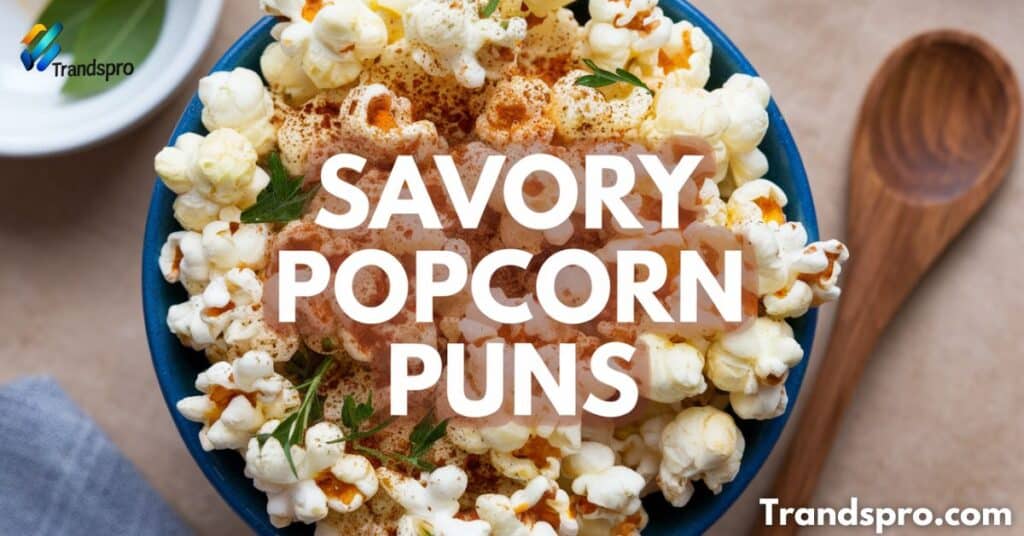 Savory Popcorn Puns Flavor-Packed Fun