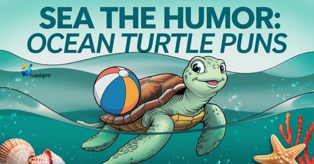 Sea the Humor: Ocean Turtle Puns