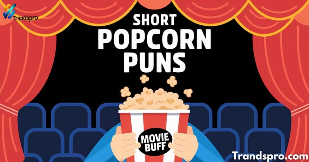 Short Popcorn Puns