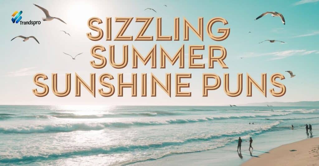 Sizzling Summer Sunshine Puns