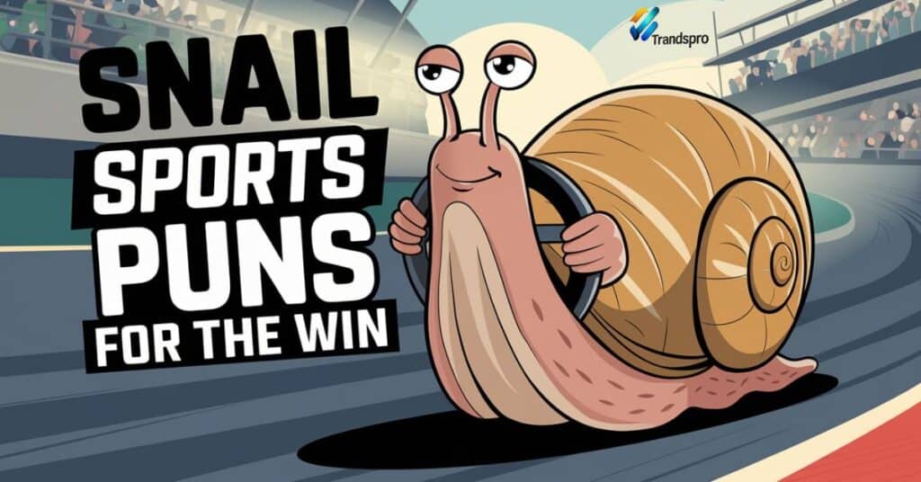 Snail Sport Puns for the Win