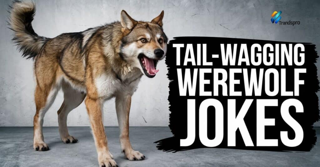 Tail-Wagging Werewolf Jokes