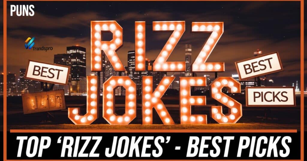 Top ‘Rizz Jokes’ – Best Picks