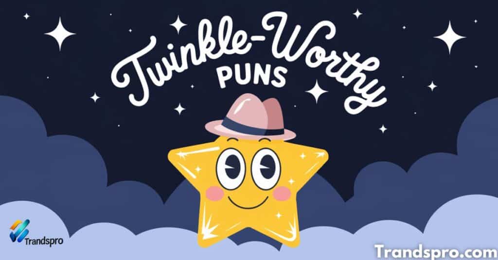 Twinkle-Worthy Puns