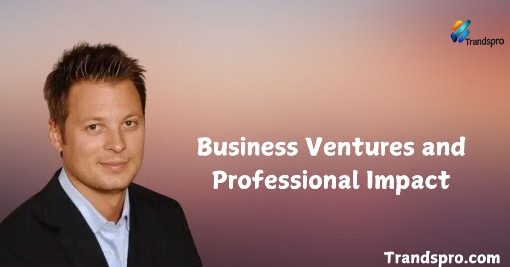 Business Ventures and Professional Impact