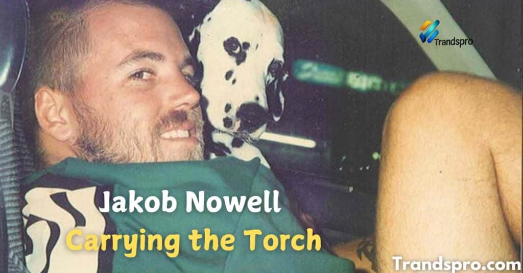 Jakob Nowell: Carrying the Torch