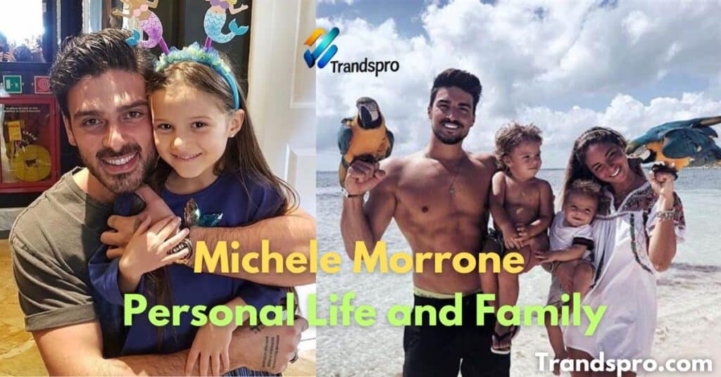 Michele Morrone Personal Life and Family