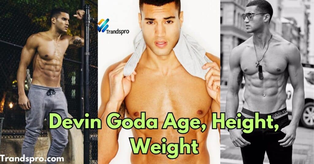 Devin Goda Age, Height, Weight