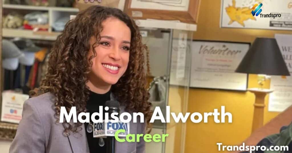 Madison Alworth career